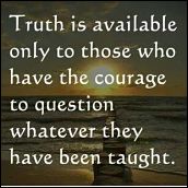 Truth takes courage to question_opt